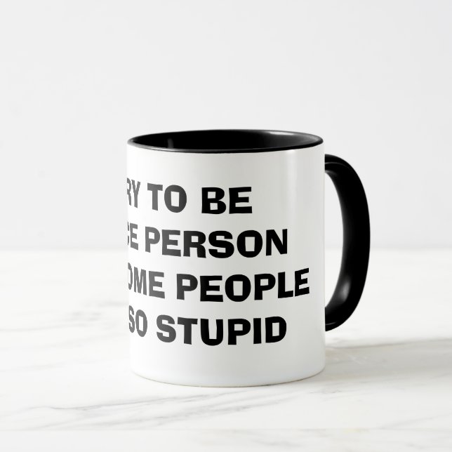 ESSAYEZ D'ÊTRE TASSE DE CAFÉ INTÉRESSANTE (Devant droit)