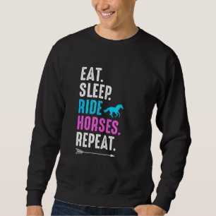Esse Schlafen Reiten Pferde Wiederholen Reitsport Sweatshirt