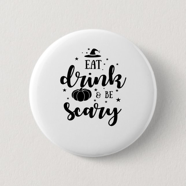 Esse, trinke und sei gruselig Halloween Button (Vorderseite)