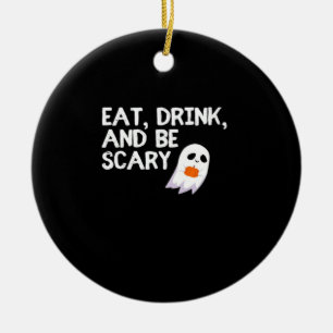 Esse, trinke und sei gruselig Halloween Geist Mode Keramik Ornament