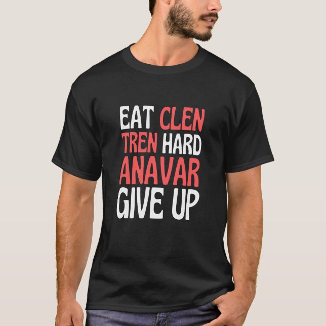 Essen Clen Steroids Tren Anabolische Bodybuilding T-Shirt (Vorderseite)