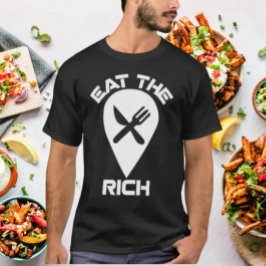 Essen die Reichen | Shirt für Anti-MAGA-Power-Anwe
