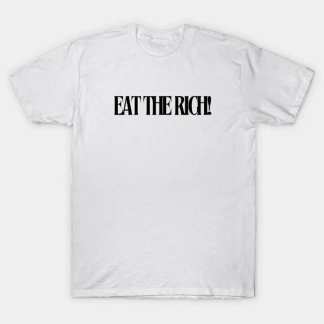 essen die Reichen T-Shirt