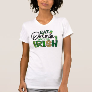 Essen Drink be Irish Redewendungen Zitat St. Patri T-Shirt