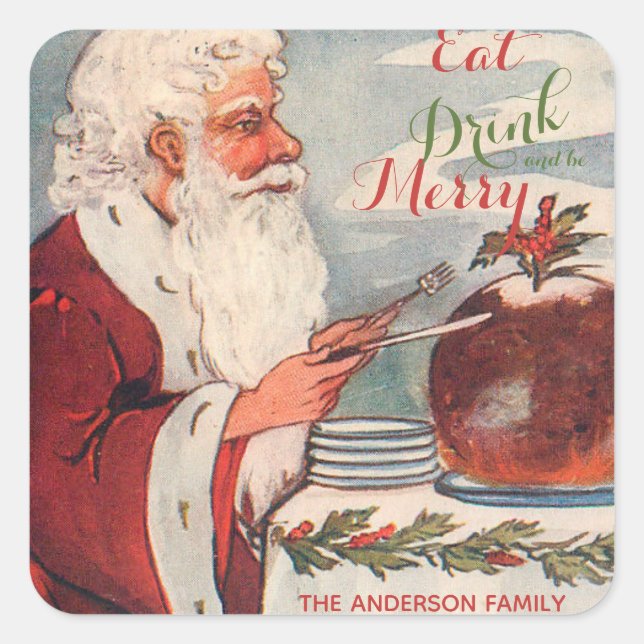 Essen Drink & Be Merry Weihnachtsmann Pudding Quadratischer Aufkleber (Vorderseite)