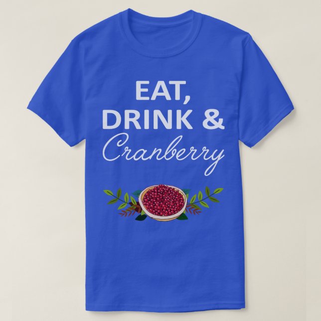 Essen Drink Cranberry T-Shirt (Design vorne)