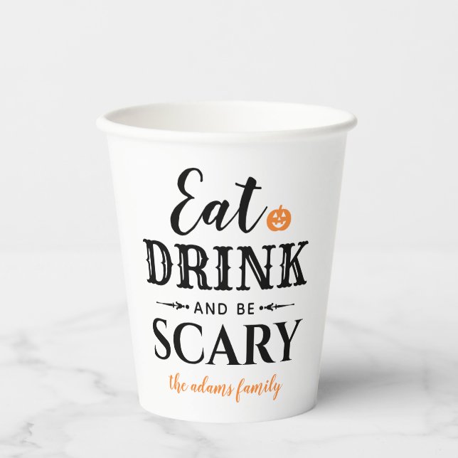 Essen Drink und Beängstigend sein moderne Typograf Pappbecher (Vorderseite)