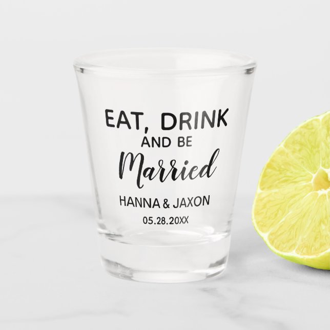 Essen Drink Wir werden verheiratet Gastgeschenk Ho Schnapsglas (Vorderseite)