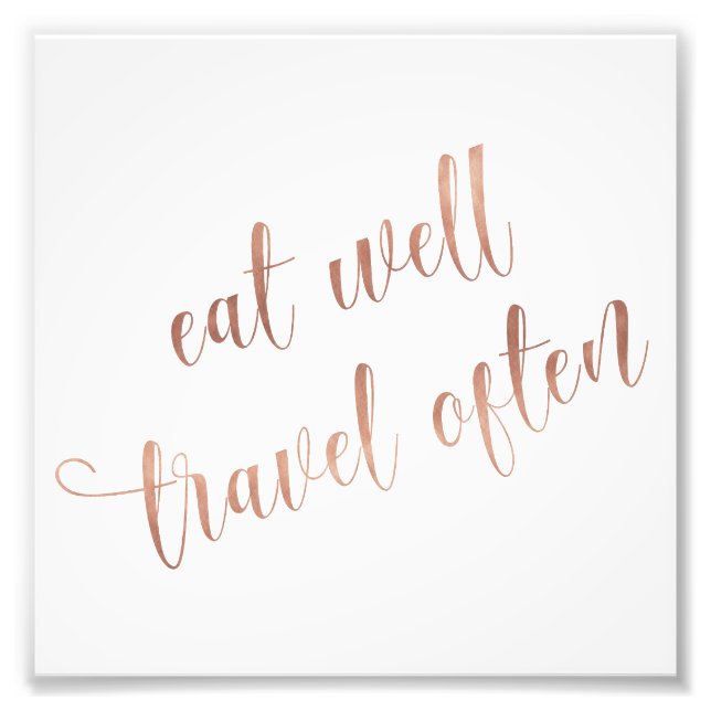 Essen gut, Reisen oft Rose Gold Quote Typografie Fotodruck (Vorne)