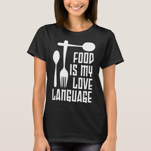 Essen ist meine Liebe Sprachengeschirr Gourmet-Aus T-Shirt (Vorderseite)