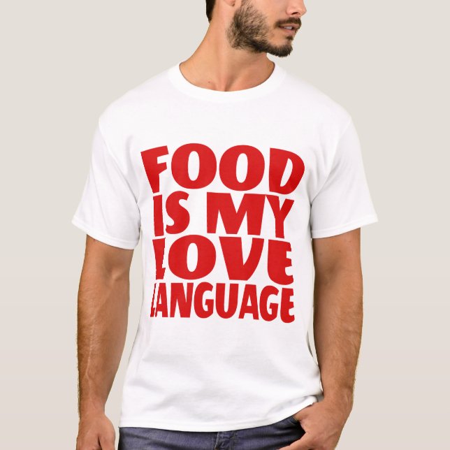 Essen ist meine Liebe T-Shirt (Vorderseite)