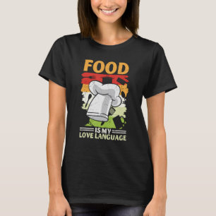 Essen ist meine Liebessprache Foodie Kulinarisch T-Shirt