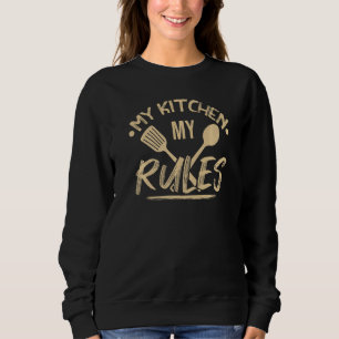 Essen Meine Küche Koch meiner Regeln Sweatshirt