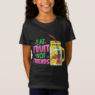 Essen Obst nicht Freunde Vegane Fruchtcocktails Ge T-Shirt