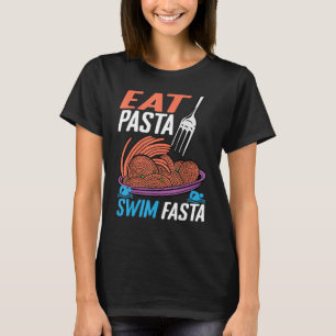 Essen Pasta Swim Fasta T-Shirt