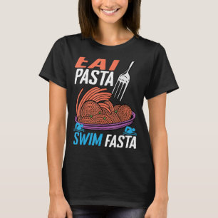 Essen Pasta Swim Fasta T-Shirt