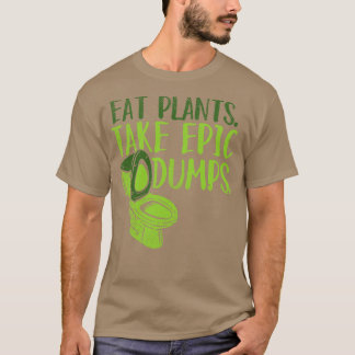 Essen Pflanze nehmen epische Dumps T-Shirt