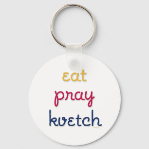 Essen-Pray-Kvetch Schlüsselanhänger