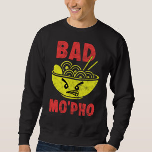 Essen Pub Bad Mo Pho Vietnamese Dish Noddles Cuisi Sweatshirt