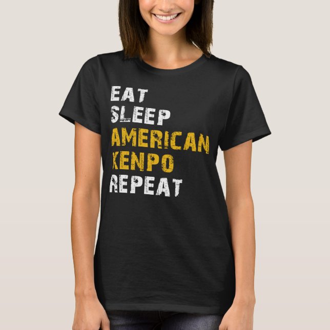 Essen Schlaf American Kenpo T-Shirt (Vorderseite)