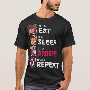 Essen Schlaf Anime wiederholen Hemd niedlich Manga T-Shirt