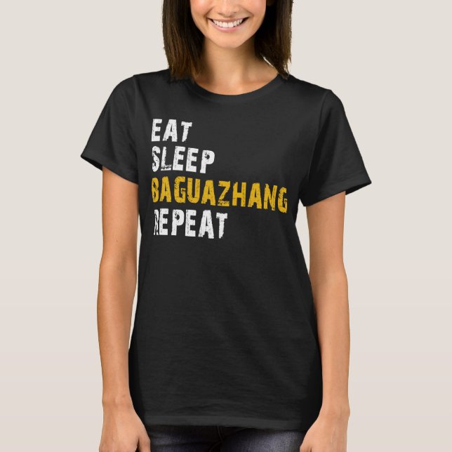 Essen Schlaf Baguazhang wiederholen T-Shirt (Vorderseite)