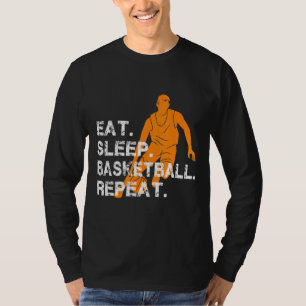 Essen Schlaf Basketball Wiederholen Basketball Bas T-Shirt