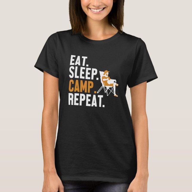 Essen Schlaf Camp Wiederholung Zelte Glamping Camp T-Shirt (Vorderseite)