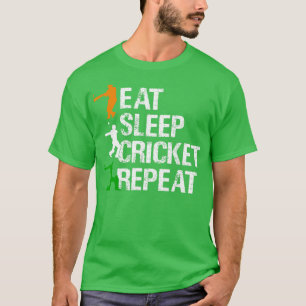 Essen Schlaf Cricket Wiederholen Cricketing spiele T-Shirt