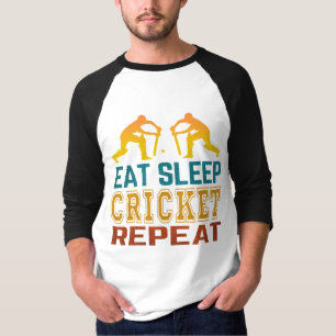 Essen Schlaf Cricket Wiederholen T-Shirt