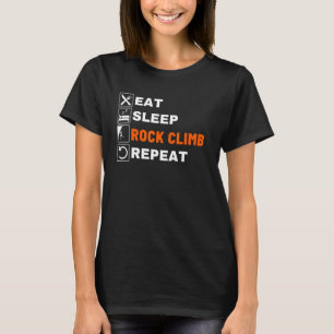 Essen Schlaf Felsenklettern Wiederholung Klettern T-Shirt