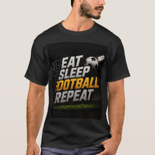 🏈 Essen Schlaf Fußball Wiederholung Fan-Zitat 🏈 T-Shirt
