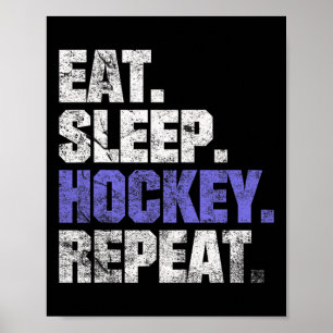 Essen Schlaf Hockey Wiederholen Eishockey Feldhock Poster