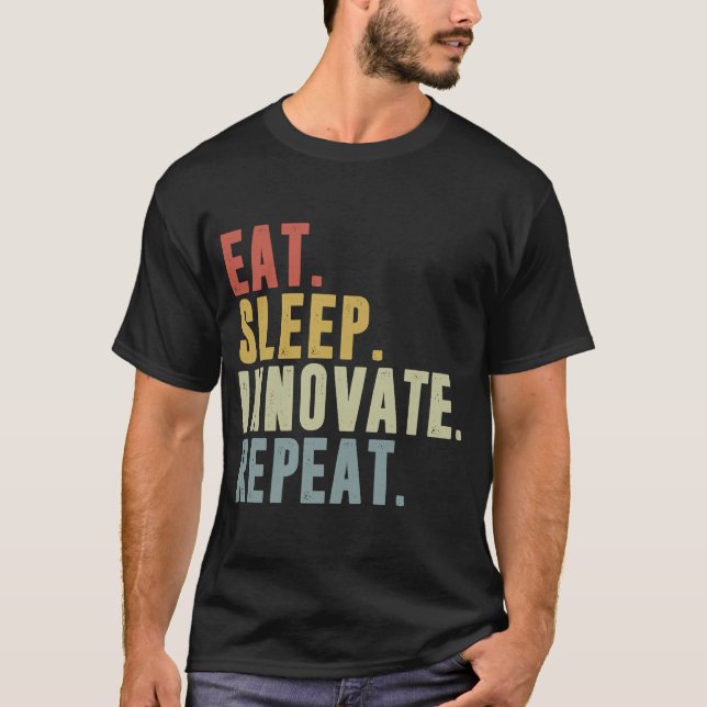 Essen Schlaf innovativ Wiederholen Funny Innovatio T-Shirt (Vorderseite)