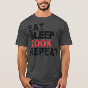 Essen Schlaf Kochen Wiederholung Kochen T-Shirt