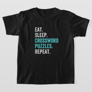 Essen.Schlaf. Kreuzworträtsel. Wieder von vorne. T-Shirt