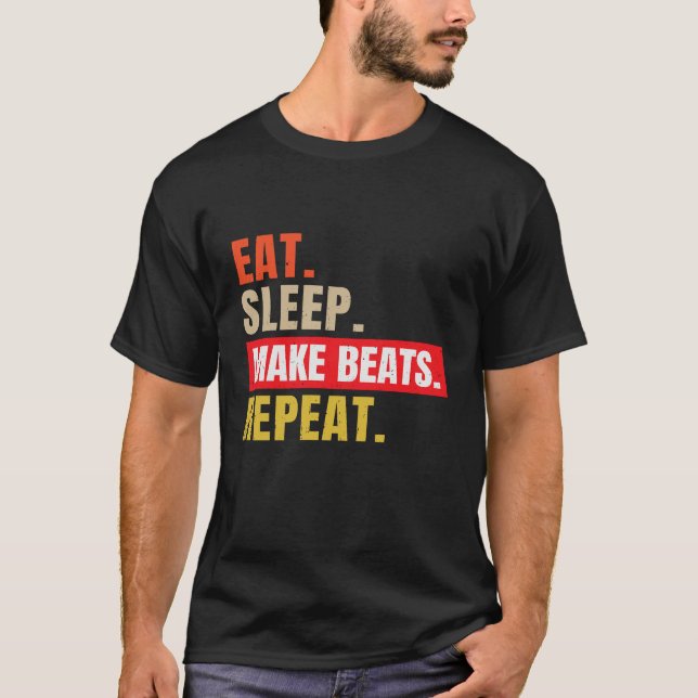 Essen Schlaf machen Beats wiederholen Musik T-Shirt (Vorderseite)