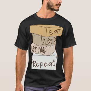Essen Schlaf machen Seife wiederholen Seifenbildun T-Shirt