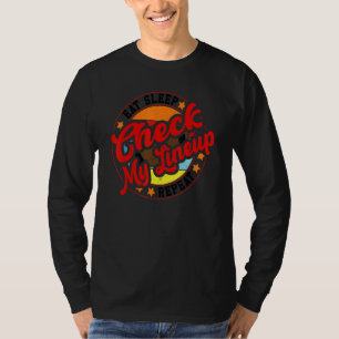 Essen Schlaf Meine Aufstellung überprüfen Wiederho T-Shirt