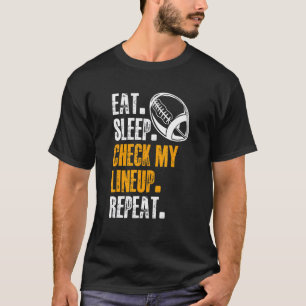 Essen Schlaf Meine Aufstellung überprüfen Wiederho T-Shirt