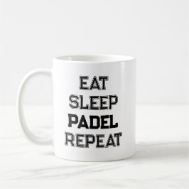 essen Schlaf Padel wiederholen Padel Player einfac Kaffeetasse