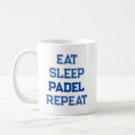 essen Schlaf Padel wiederholen Padel Player einfac Kaffeetasse