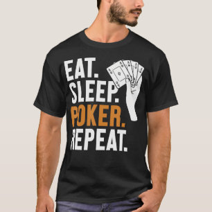Essen Schlaf Poker Wiederholen Texas Holdem Poker T-Shirt
