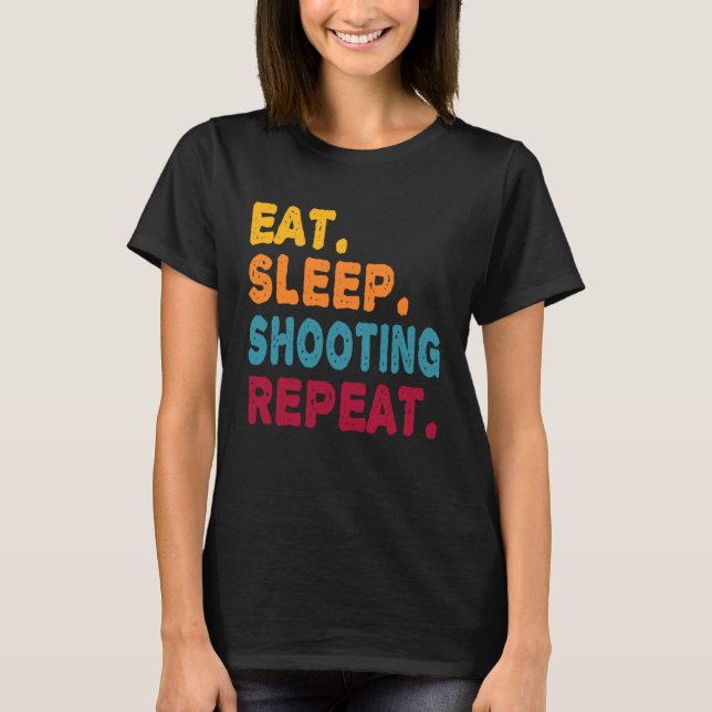 Essen Schlaf Shooting Wiederholungen Männer Frauen T-Shirt (Vorderseite)