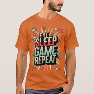 Essen Schlaf Spiel Wiederholen lustiger Spruch T-Shirt