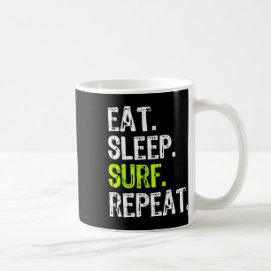 Essen Schlaf Surfen Wiederholen Surfen Surfer Lust Kaffeetasse