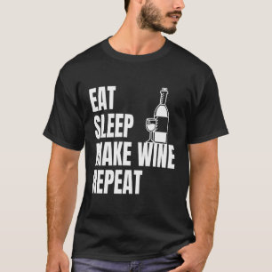 Essen Schlaf Wein wiederholen Funny Winemaker Vint T-Shirt