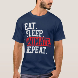 Essen Schlafen Animieren Wiederholen 3D-Animator A T-Shirt