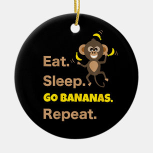 Essen Schlafen Bananen Gehen Wiederholen Lustig Sü Keramik Ornament