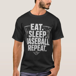 Essen Schlafen Baseball Wiederholen Abgenutztes Zi T-Shirt